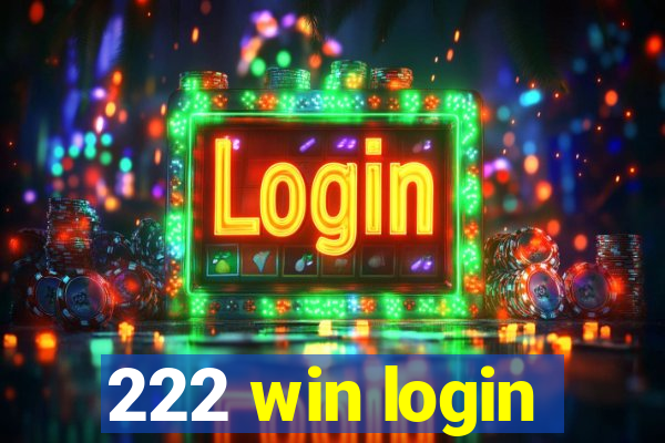 222 win login